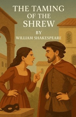 William Shakespeare - Taming Of The Shrew (Illustrated), Häftad