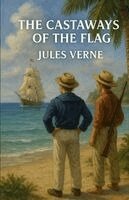 Jules Verne - Castaways Of The Flag (Illustrated), Häftad. Tillgänglighet: Lägg i varukorg
