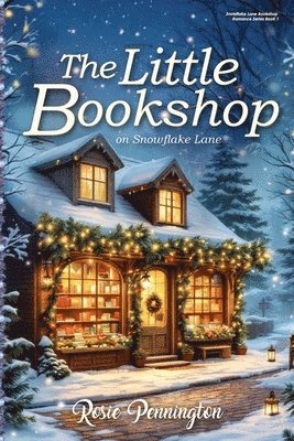 Rosie Pennington - Little Bookshop on Snowflake Lane, Häftad