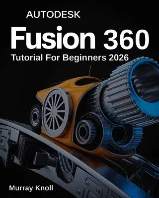 AutoDesk Fusion 360 Tutorial For Beginners