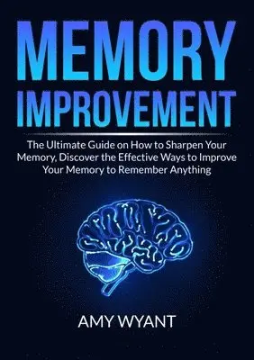 Amy Wyant - Memory Improvement, Häftad. Tillgänglighet: Lägg i varukorg