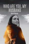 Who Are You, My Husband