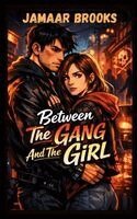 Jamaar Brooks - Between the Gang and the Girl, Häftad. Tillgänglighet: Tillfälligt slut