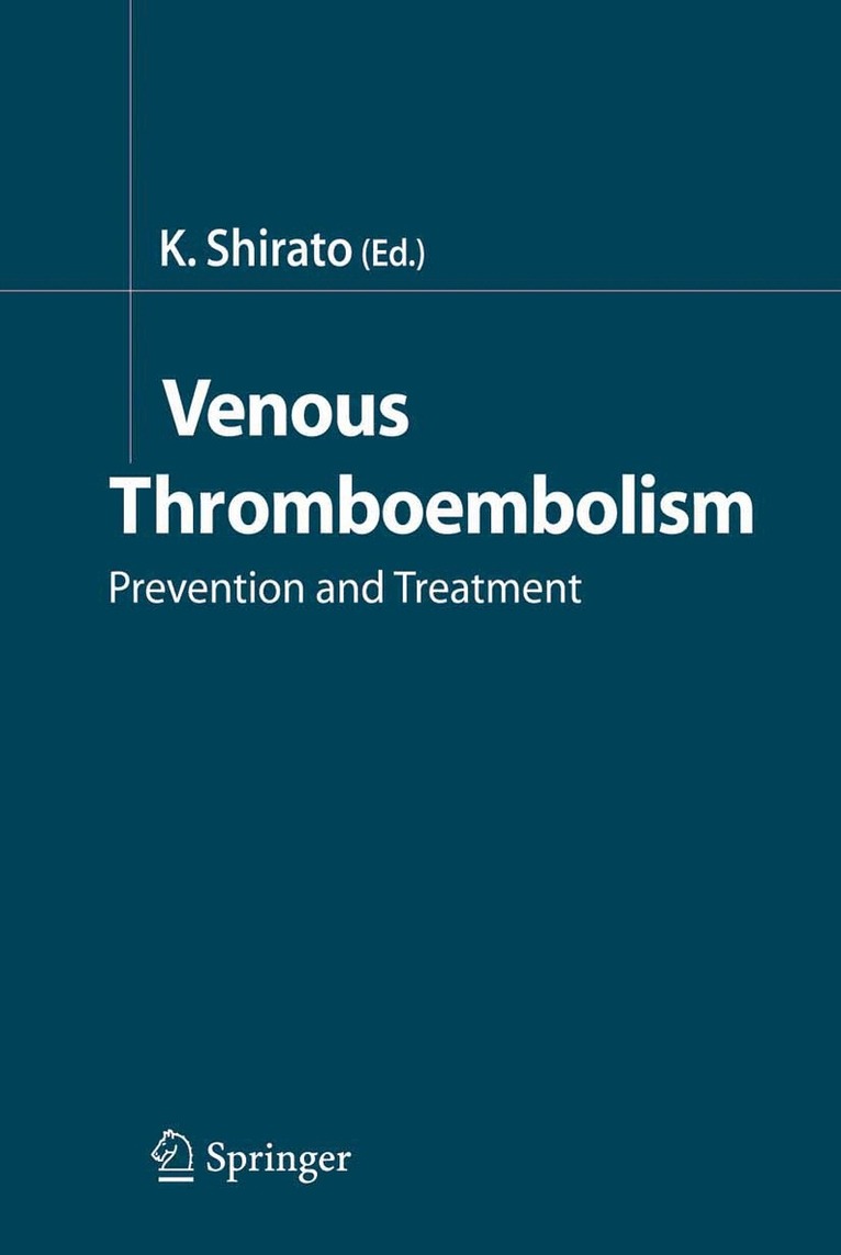 Kunio Shirato, Kunio Shirato - Venous Thromboembolism, Inbunden. Tillgänglighet: Lägg i varukorg