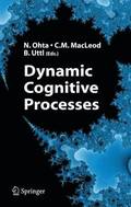 Dynamic Cognitive Processes