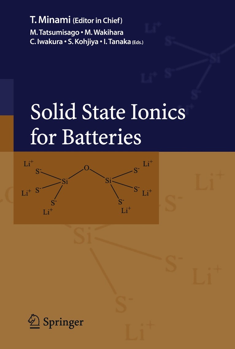 M. Tatsumisago, M. Wakihara, C. Iwakura, S. Kohjiya, I. Tanaka - Solid State Ionics for Batteries, Inbunden. Tillgänglighet: Lägg i varukorg