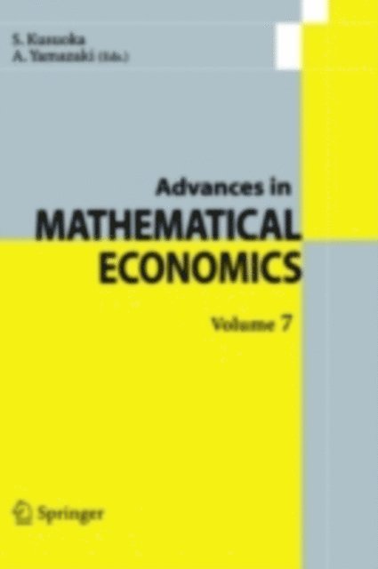 Akira Yamazaki, Shigeo Kusuoka - Advances in Mathematical Economics Volume 7, E-bok