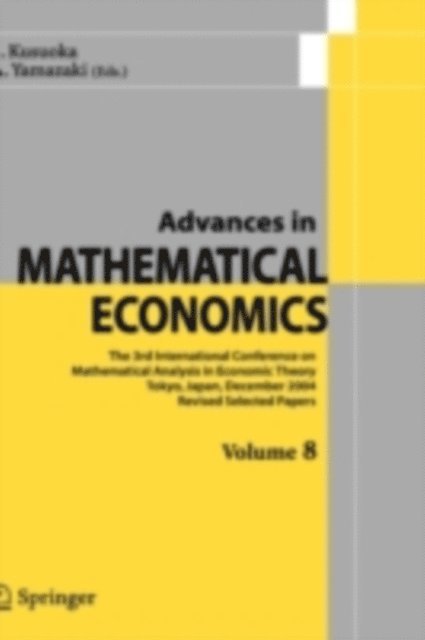 A. Yamazaki, S. Kusuoka - Advances in Mathematical Economics Volume 8, E-bok