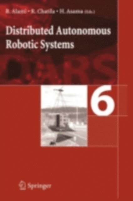 Hajime Asama, Raja Chatila, Richard Alami - Distributed Autonomous Robotic System 6, E-bok