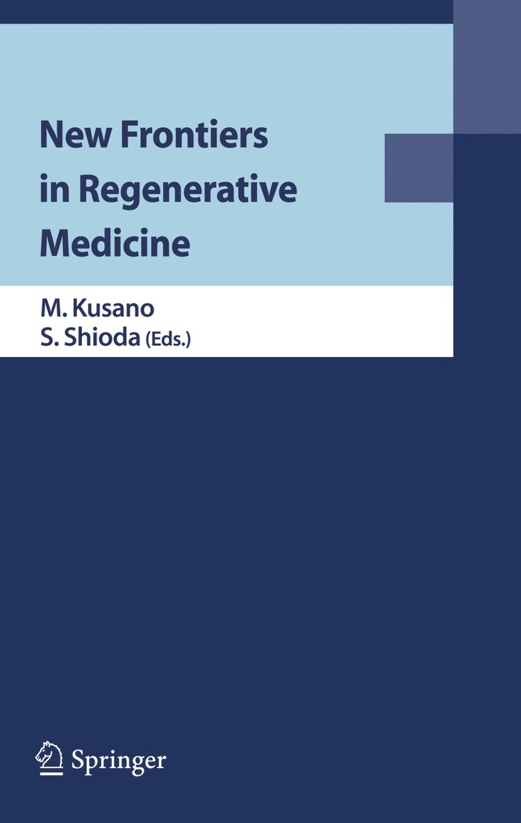 M. Kusano, S. Shioda - New Frontiers in Regenerative Medicine, Inbunden