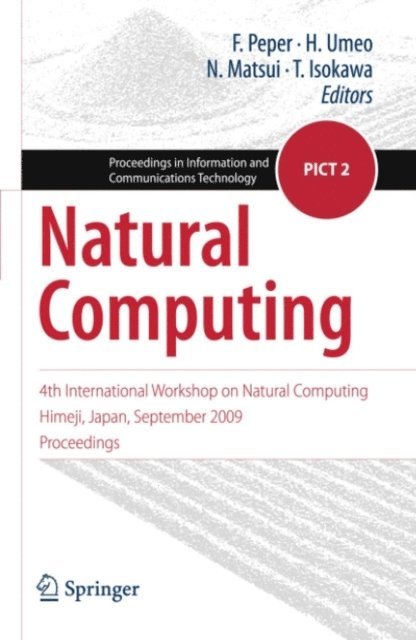Teijiro Isokawa, Nobuyuki Matsui, Hiroshi Umeo, Ferdinand Peper - Natural Computing, E-bok