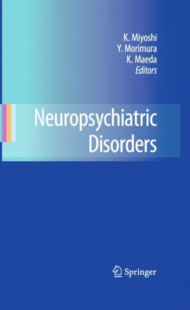 Kiyoshi Maeda, Yasushi Morimura, Koho Miyoshi - Neuropsychiatric Disorders, E-bok