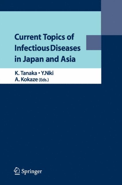 Akatsuki Kokaze, Yoshihito Niki, Kazuo Tanaka - Current Topics of Infectious Diseases in Japan and Asia, E-bok. Tillgänglighet: Lägg i varukorg