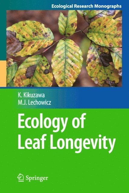 Martin J. Lechowicz, Kihachiro Kikuzawa - Ecology of Leaf Longevity, E-bok