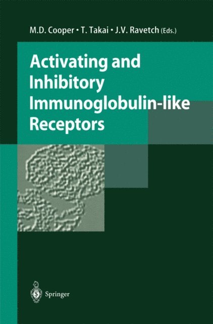 J.V. Ravetch, T. Takai, M. D. Cooper - Activating and Inhibitory Immunoglobulin-like Receptors, E-bok