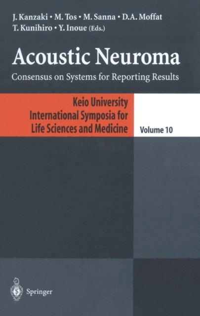 Y. Inoue, T. Kunihiro, D. A. Moffat, M. Sanna, M. Tos, J. Kanzaki - Acoustic Neuroma, E-bok