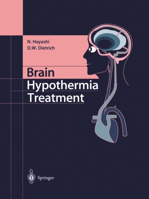Dalton W. Dietrich, Nariyuki Hayashi - Brain Hypothermia Treatment, E-bok