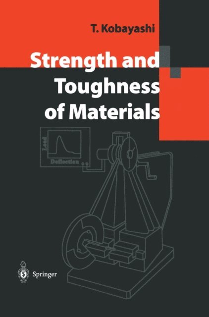 Toshiro Kobayashi - Strength and Toughness of Materials, E-bok
