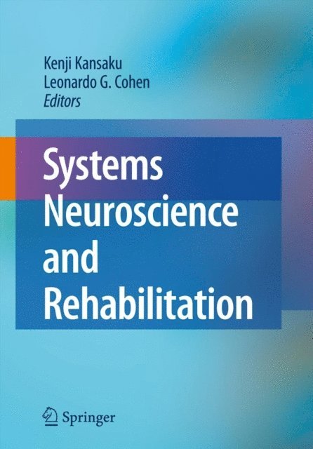 Leonardo Cohen, Kenji Kansaku - Systems Neuroscience and Rehabilitation, E-bok