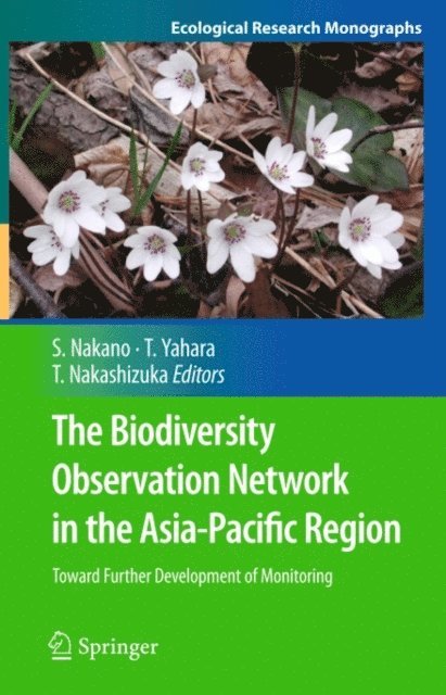 Tohru Nakashizuka, Tetsukazu Yahara, Shin-ichi Nakano - Biodiversity Observation Network in the Asia-Pacific Region, E-bok