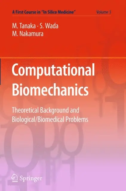 Masanori Nakamura, Shigeo Wada, Masao Tanaka - Computational Biomechanics, E-bok. Tillgänglighet: Lägg i varukorg