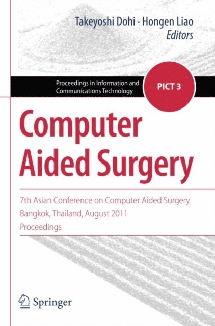Hongen Liao, Takeyoshi Dohi - Computer Aided Surgery, E-bok