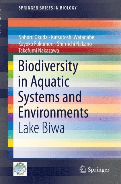 Takefumi Nakazawa, Shin-ichi Nakano, Kayoko Fukumori, Katsutoshi Watanabe, Noboru Okuda - Biodiversity in Aquatic Systems and Environments, E-bok