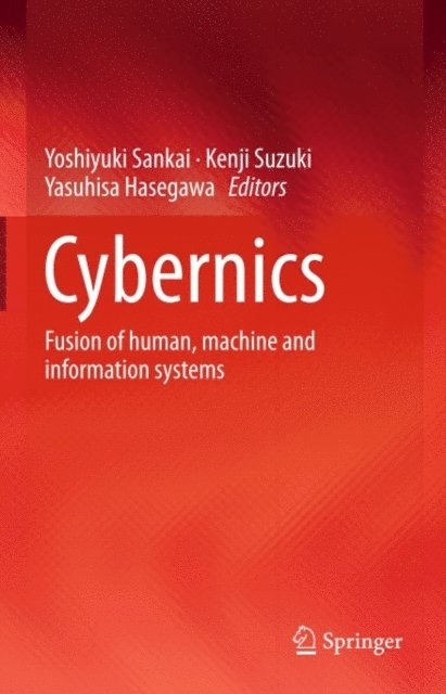 Yasuhisa Hasegawa, Kenji Suzuki, Yoshiyuki Sankai - Cybernics, E-bok