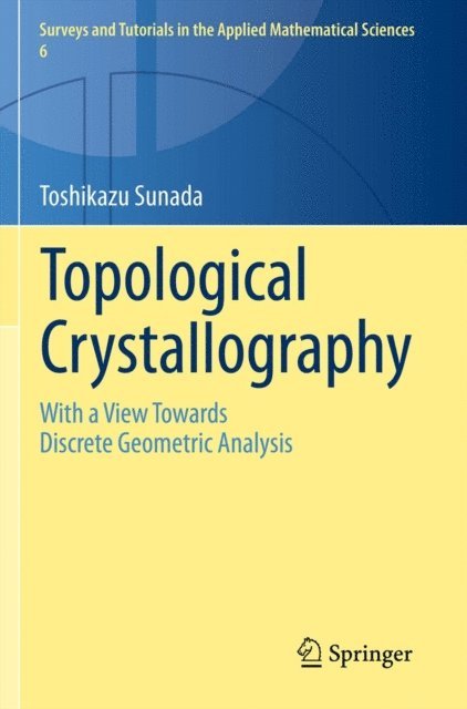 Toshikazu Sunada - Topological Crystallography, E-bok