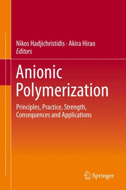Akira Hirao, Nikos Hadjichristidis - Anionic Polymerization, E-bok