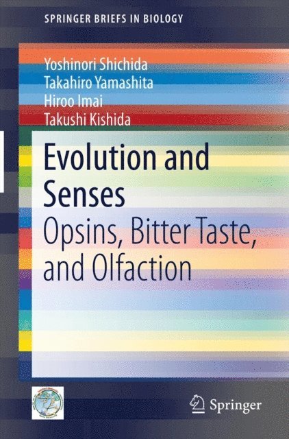 Takushi Kishida, Hiroo Imai, Takahiro Yamashita, Yoshinori Shichida - Evolution and Senses, E-bok