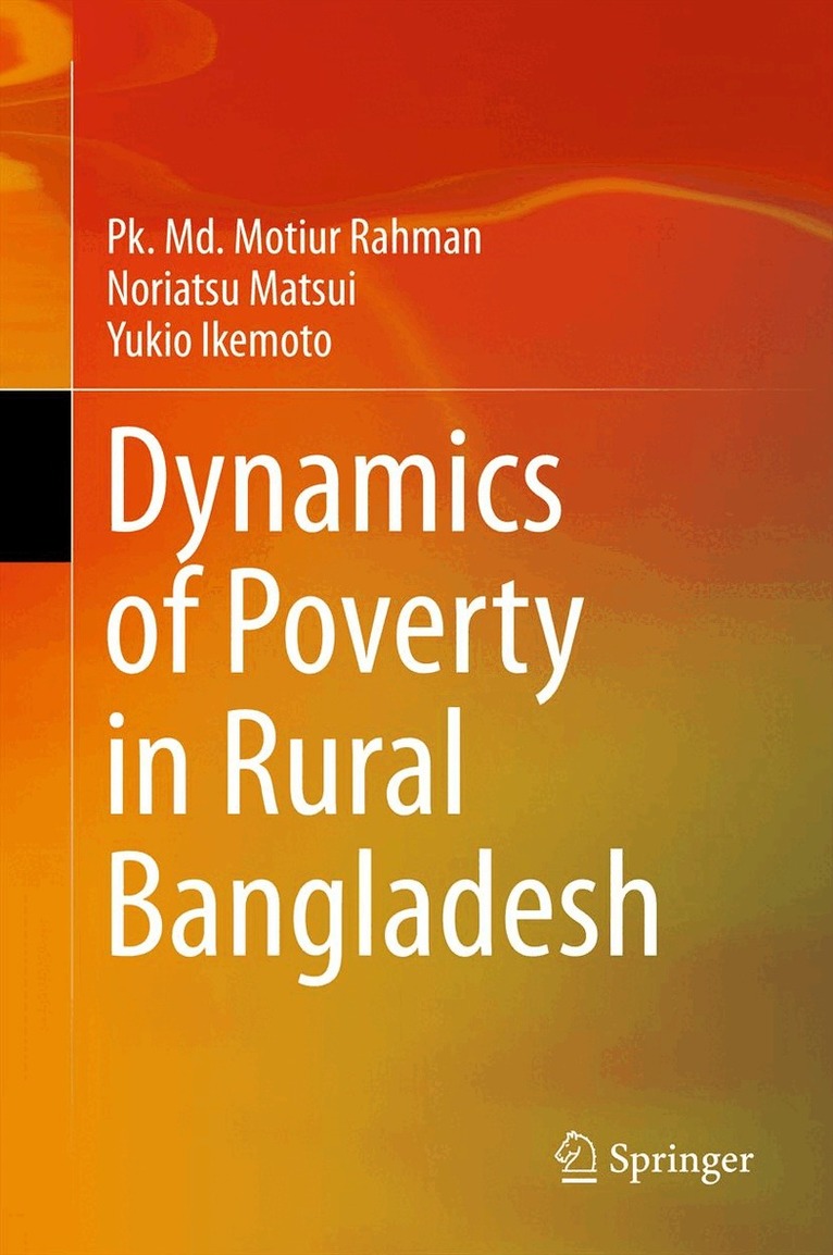 Pk. Md. Motiur Rahman, Noriatsu Matsui, Yukio Ikemoto - Dynamics of Poverty in Rural Bangladesh, Inbunden. Tillgänglighet: Lägg i varukorg
