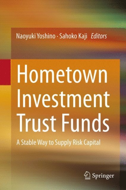 Sahoko Kaji, Naoyuki Yoshino - Hometown Investment Trust Funds, E-bok