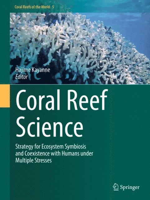 Hajime Kayanne - Coral Reef Science, E-bok
