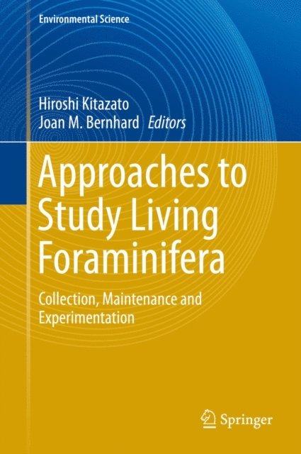 Joan M. Bernhard, Hiroshi Kitazato - Approaches to Study Living Foraminifera, E-bok