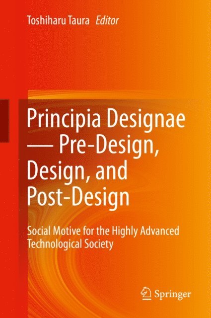 Toshiharu Taura - Principia Designae - Pre-Design, Design, and Post-Design, E-bok