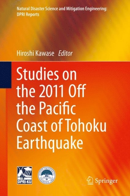Hiroshi Kawase - Studies on the 2011 Off the Pacific Coast of Tohoku Earthquake, E-bok