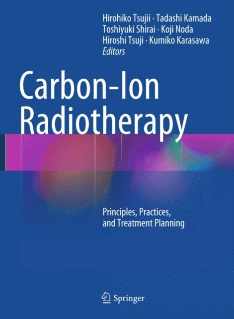 Kumiko Karasawa, Hiroshi Tsuji, Koji Noda, Toshiyuki Shirai, Tadashi Kamada, Hirohiko Tsujii - Carbon-Ion Radiotherapy, E-bok
