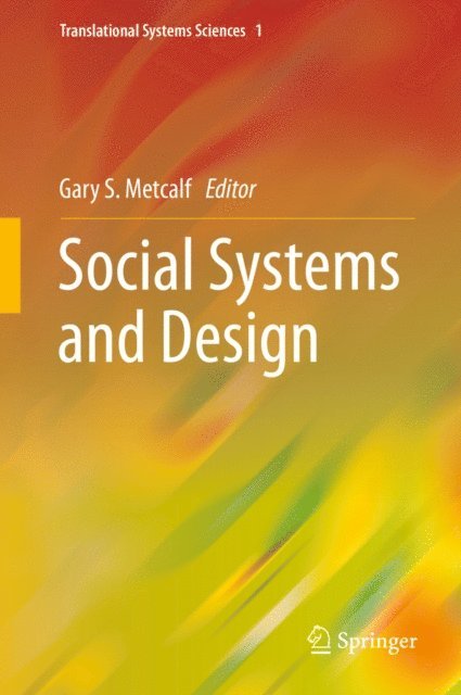 Gary S. Metcalf - Social Systems and Design, E-bok