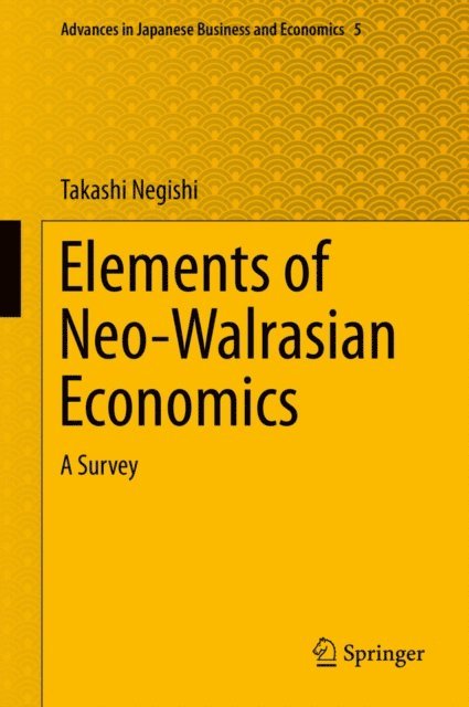 Takashi Negishi - Elements of Neo-Walrasian Economics, E-bok