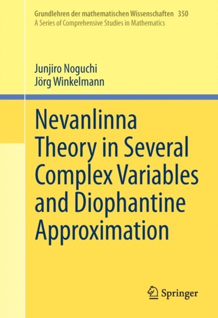 Jorg Winkelmann, Junjiro Noguchi - Nevanlinna Theory in Several Complex Variables and Diophantine Approximation, E-bok