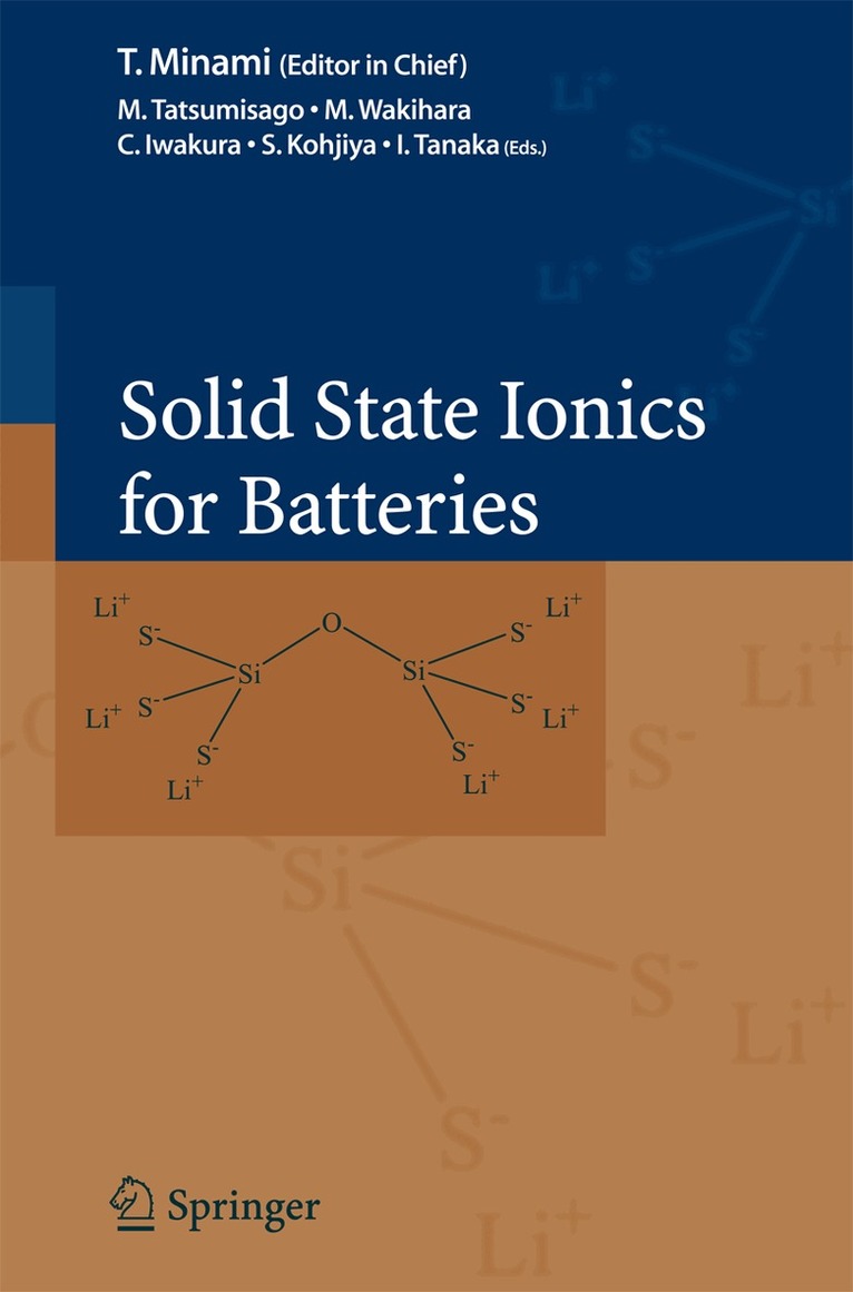 M. Tatsumisago, M. Wakihara, C. Iwakura, S. Kohjiya, I. Tanaka - Solid State Ionics for Batteries, Häftad. Tillgänglighet: Lägg i varukorg