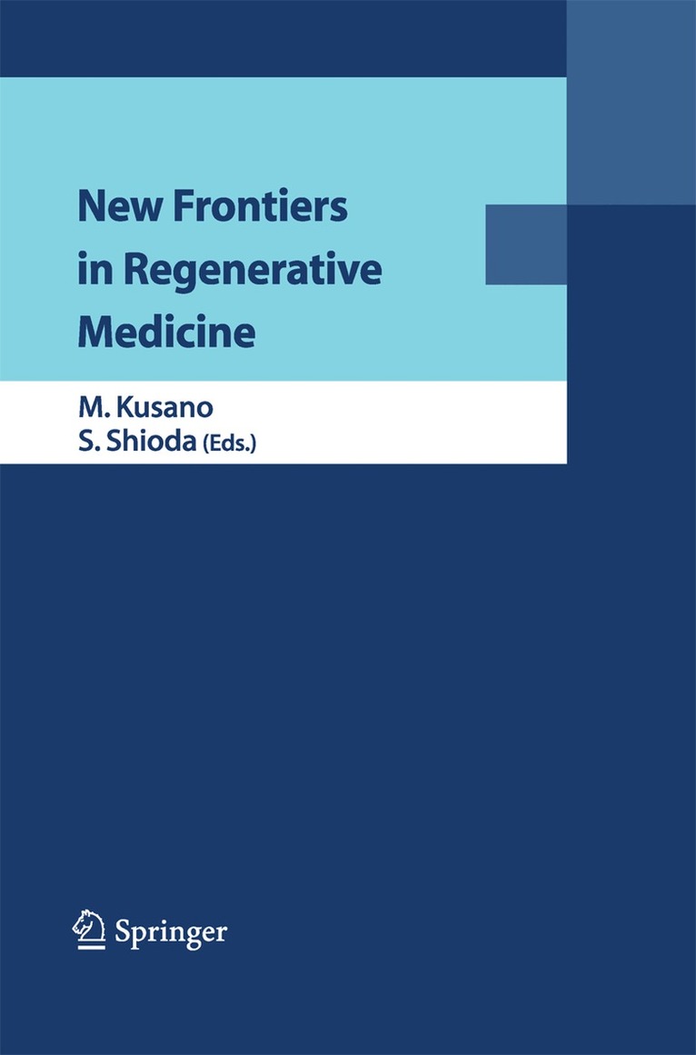 M. Kusano, S. Shioda - New Frontiers in Regenerative Medicine, Häftad