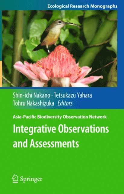 Tohru Nakashizuka, Tetsukazu Yahara, Shin-ichi Nakano - Integrative Observations and Assessments, E-bok