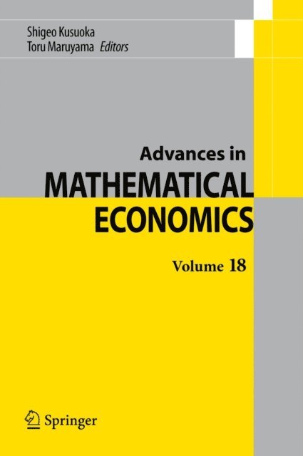 Toru Maruyama, Shigeo Kusuoka - Advances in Mathematical Economics Volume 18, E-bok