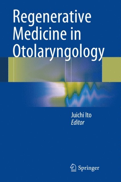 Juichi Ito - Regenerative Medicine in Otolaryngology, E-bok. Tillgänglighet: Lägg i varukorg