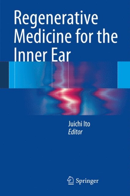 Juichi Ito - Regenerative Medicine for the Inner Ear, E-bok. Tillgänglighet: Lägg i varukorg