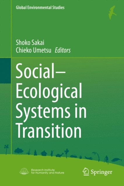 Chieko Umetsu, Shoko Sakai - Social-Ecological Systems in Transition, E-bok