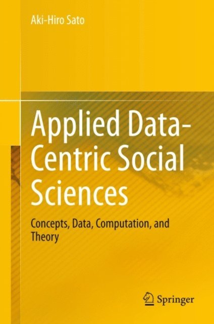 Aki-Hiro Sato - Applied Data-Centric Social Sciences, E-bok