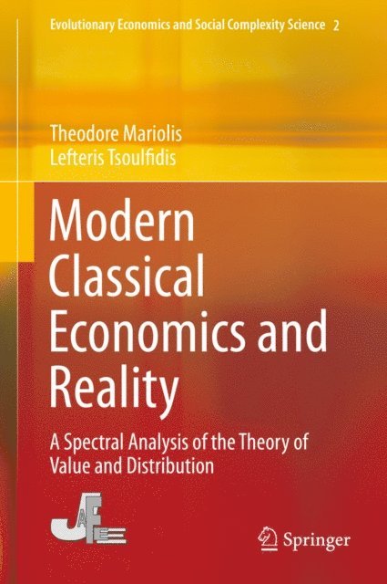 Lefteris Tsoulfidis, Theodore Mariolis - Modern Classical Economics and Reality, E-bok